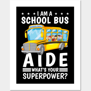 I Am A School Bus Aide What's Your Superpower Posters and Art